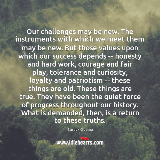 Our challenges may be new. The instruments with which we meet them Progress Quotes Image
