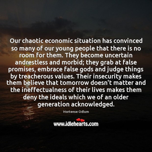 Our chaotic economic situation has convinced so many of our young people Image