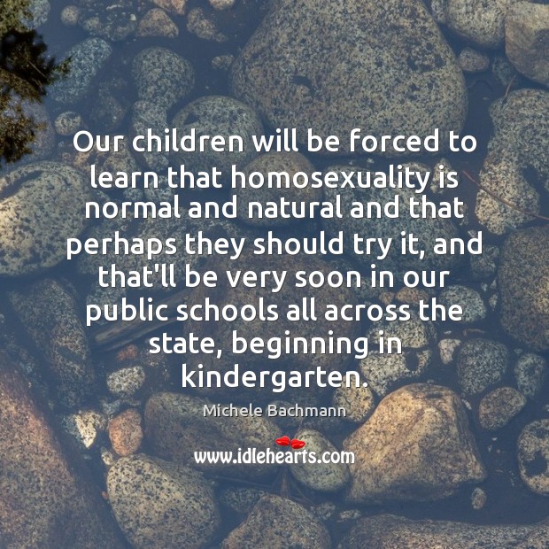 Our children will be forced to learn that homosexuality is normal and Image