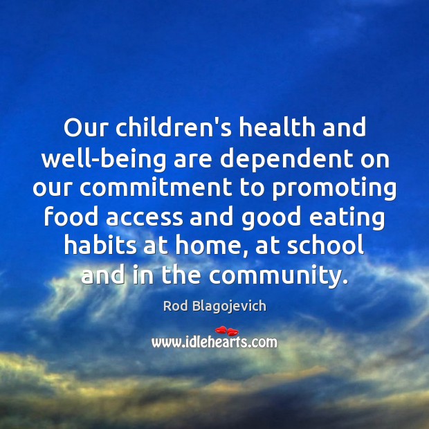 Our children’s health and well-being are dependent on our commitment to promoting Image