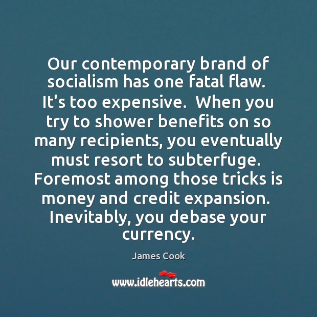 Our contemporary brand of socialism has one fatal flaw.  It’s too expensive. Image