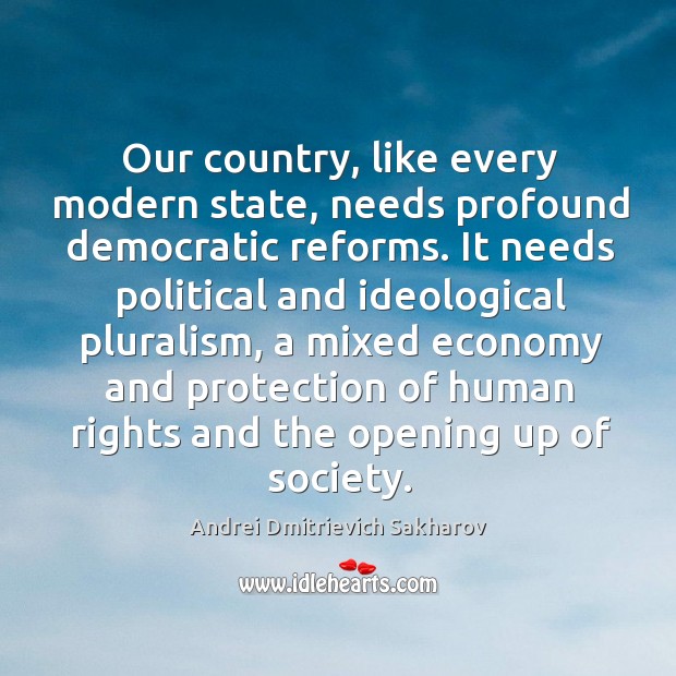 Our country, like every modern state, needs profound democratic reforms. Image