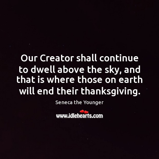 Our Creator shall continue to dwell above the sky, and that is Image