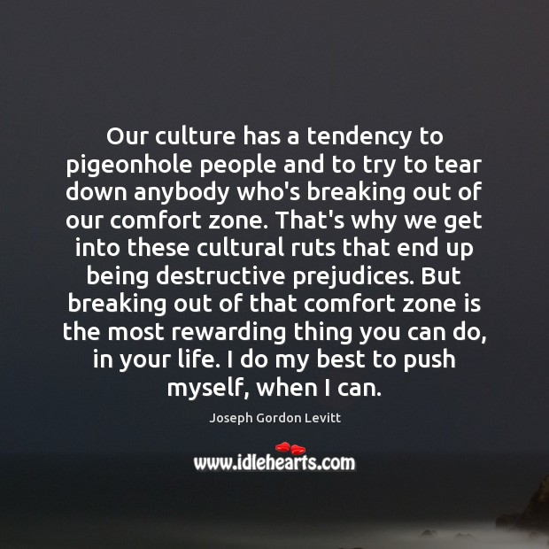 Our culture has a tendency to pigeonhole people and to try to Image
