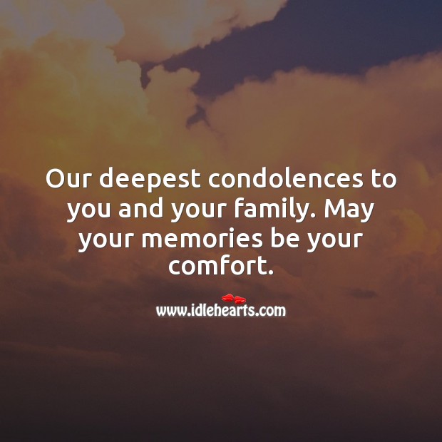 Our deepest condolences to you and your family. Image