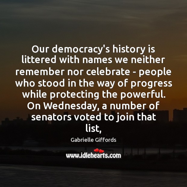 Our democracy’s history is littered with names we neither remember nor celebrate Image