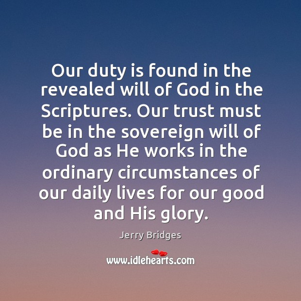 Our duty is found in the revealed will of God in the Image