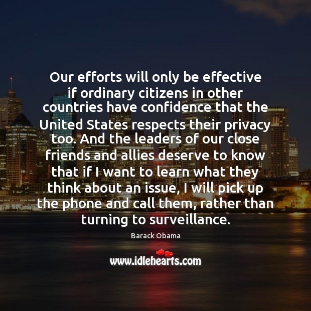 Our efforts will only be effective if ordinary citizens in other countries Confidence Quotes Image