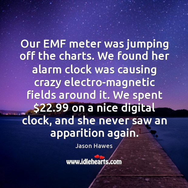 Our EMF meter was jumping off the charts. We found her alarm Image