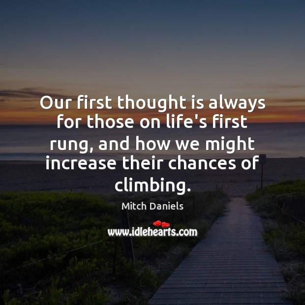 Our first thought is always for those on life’s first rung, and Image