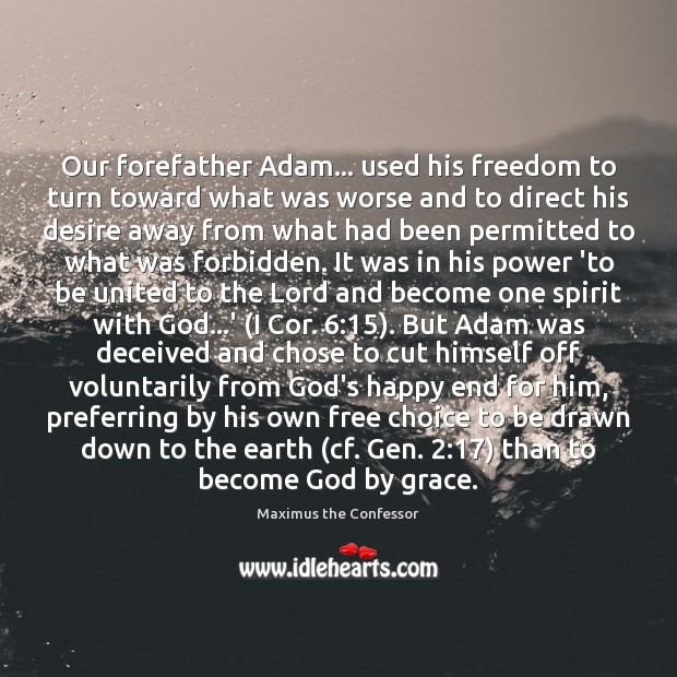 Our forefather Adam… used his freedom to turn toward what was worse Image
