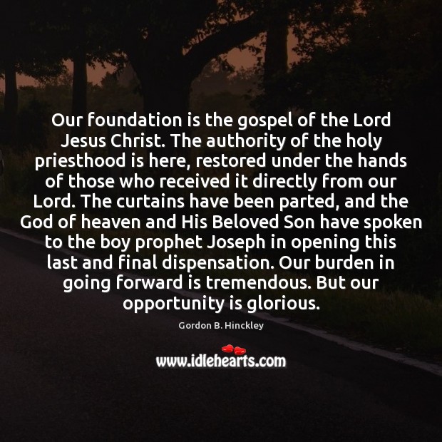 Our foundation is the gospel of the Lord Jesus Christ. The authority Image