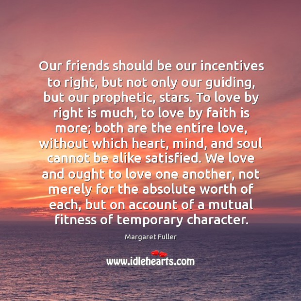 Our friends should be our incentives to right, but not only our Fitness Quotes Image