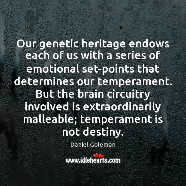 Our genetic heritage endows each of us with a series of emotional Image