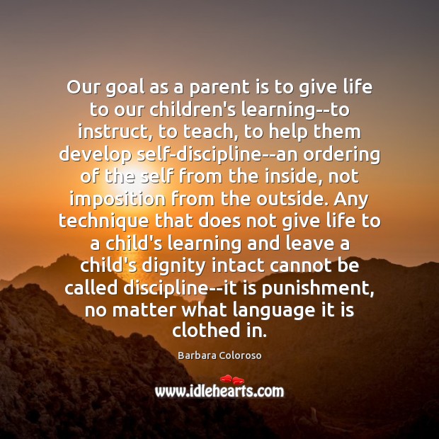 Our goal as a parent is to give life to our children’s Image