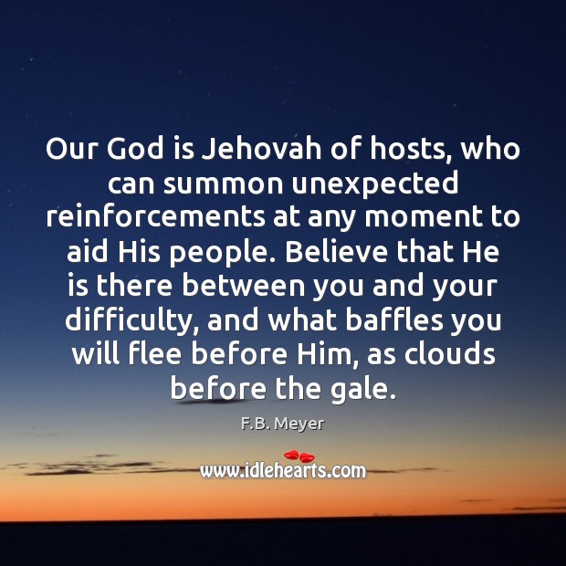 Our God is Jehovah of hosts, who can summon unexpected reinforcements at Image