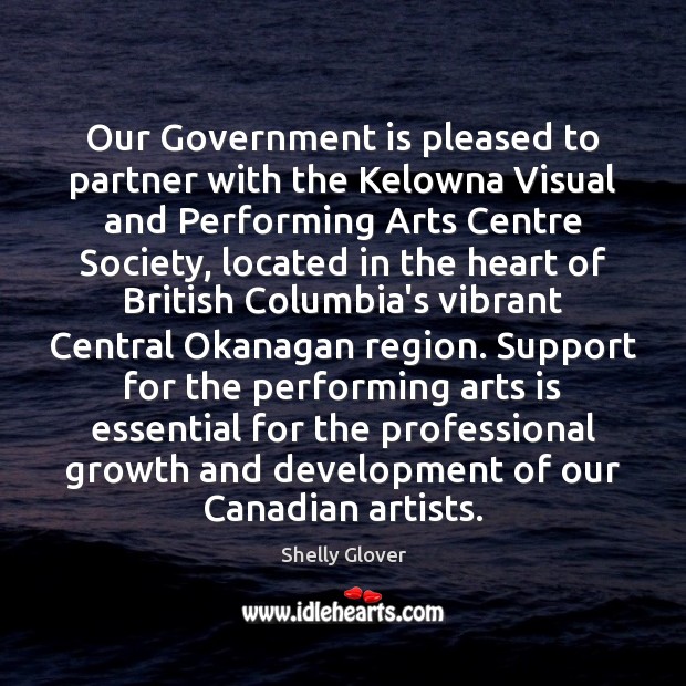 Our Government is pleased to partner with the Kelowna Visual and Performing Image