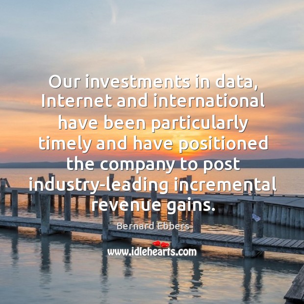 Our investments in data, internet and international have been particularly timely and have Image