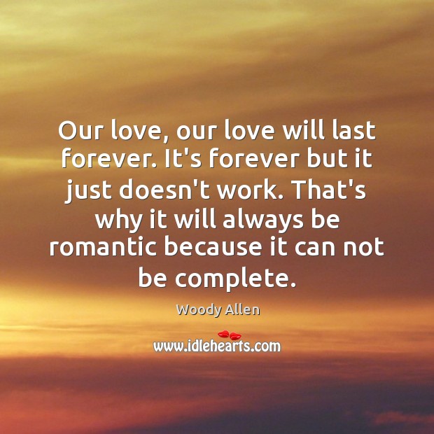 Our love, our love will last forever. It’s forever but it just Image
