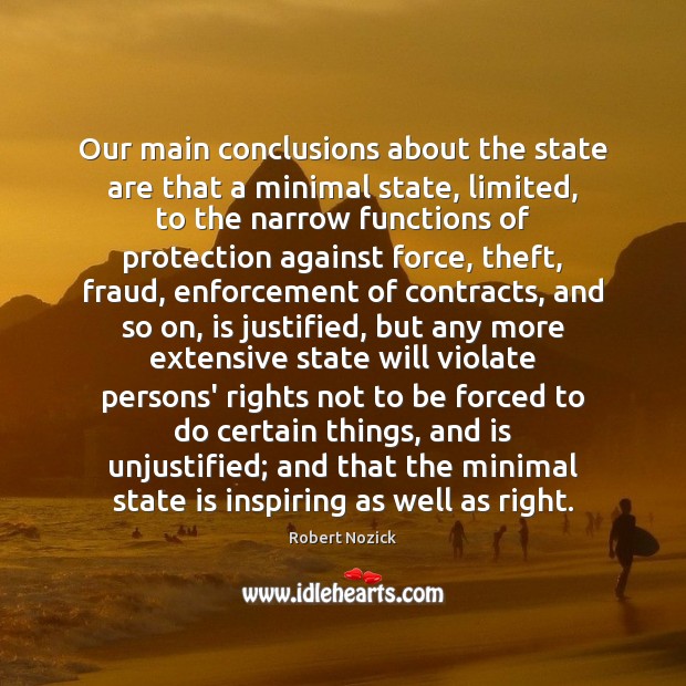 Our main conclusions about the state are that a minimal state, limited, Image