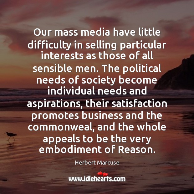 Our mass media have little difficulty in selling particular interests as those Image