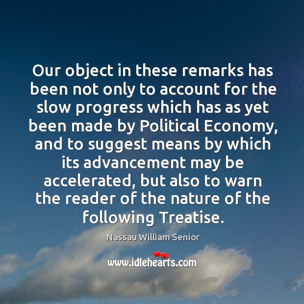 Our object in these remarks has been not only to account for the slow progress. Image
