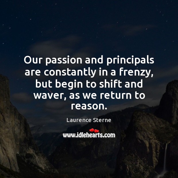 Our passion and principals are constantly in a frenzy, but begin to Image