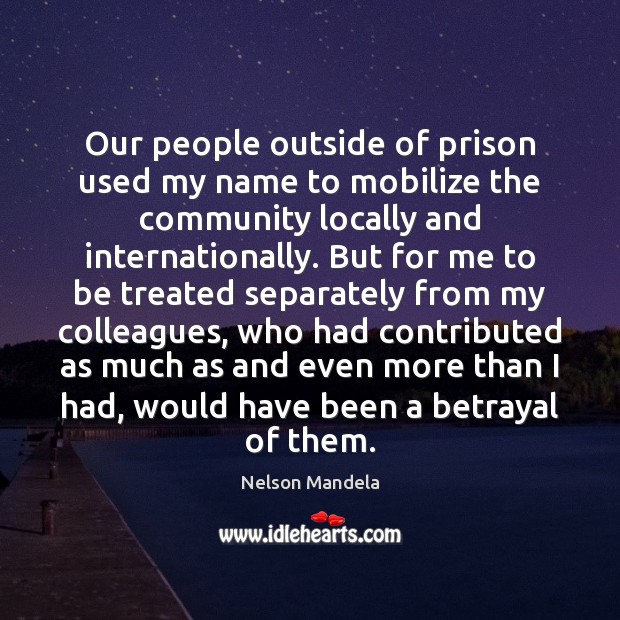 Our people outside of prison used my name to mobilize the community Image