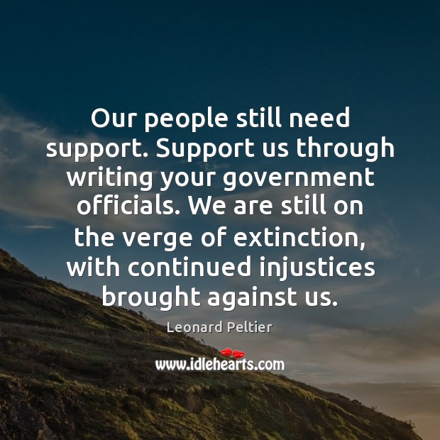 Our people still need support. Support us through writing your government officials. Image
