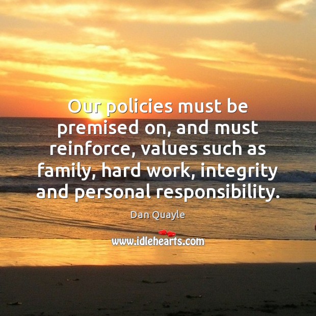 Our policies must be premised on, and must reinforce, values such as Image