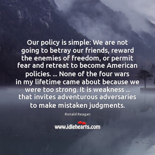 Our policy is simple: We are not going to betray our friends, Image