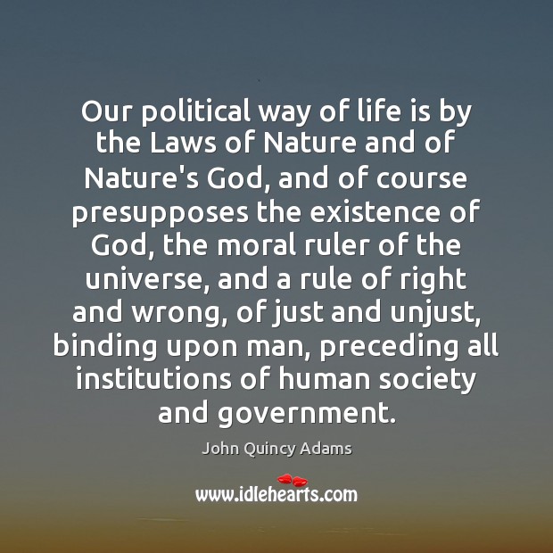 Our political way of life is by the Laws of Nature and Image