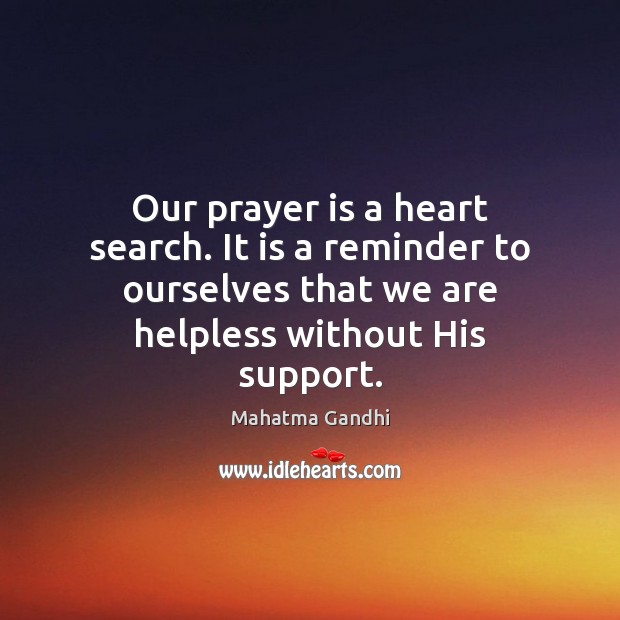 Our prayer is a heart search. It is a reminder to ourselves Prayer Quotes Image