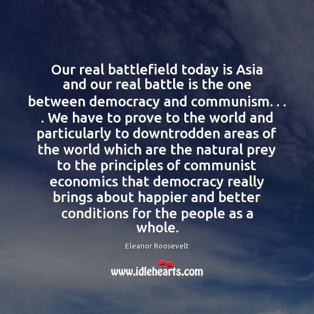 Our real battlefield today is Asia and our real battle is the Image
