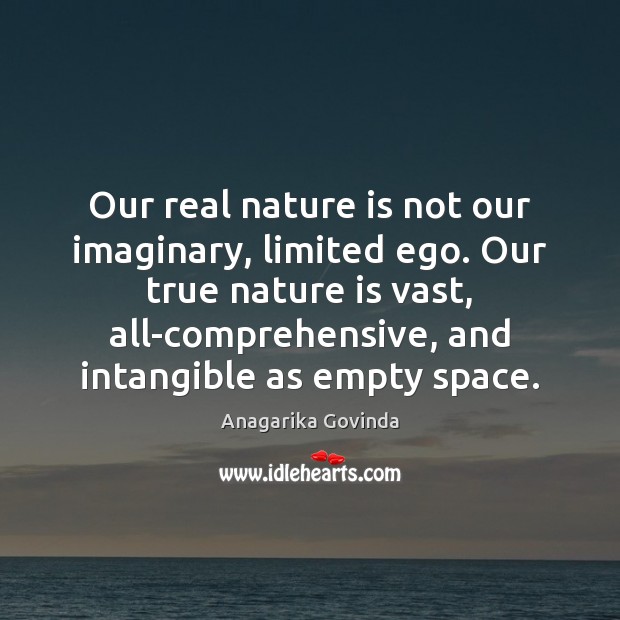 Our real nature is not our imaginary, limited ego. Our true nature Image