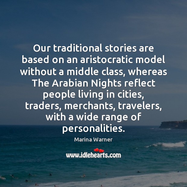 Our traditional stories are based on an aristocratic model without a middle Image