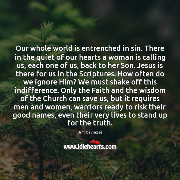 Our whole world is entrenched in sin. There in the quiet of Image