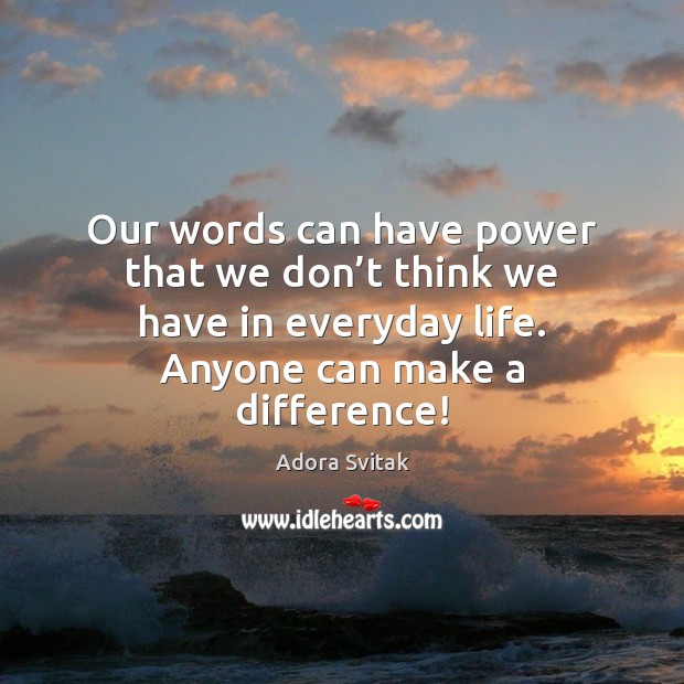 Our words can have power that we don’t think we have Image