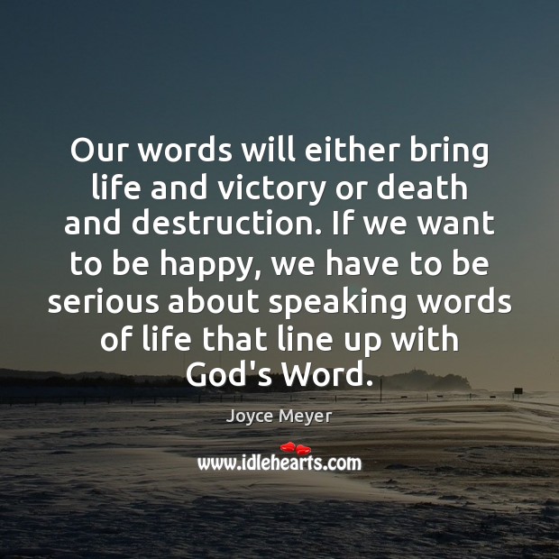 Our words will either bring life and victory or death and destruction. Image