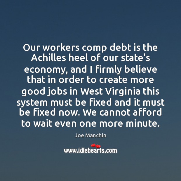 Our workers comp debt is the Achilles heel of our state’s economy, Debt Quotes Image