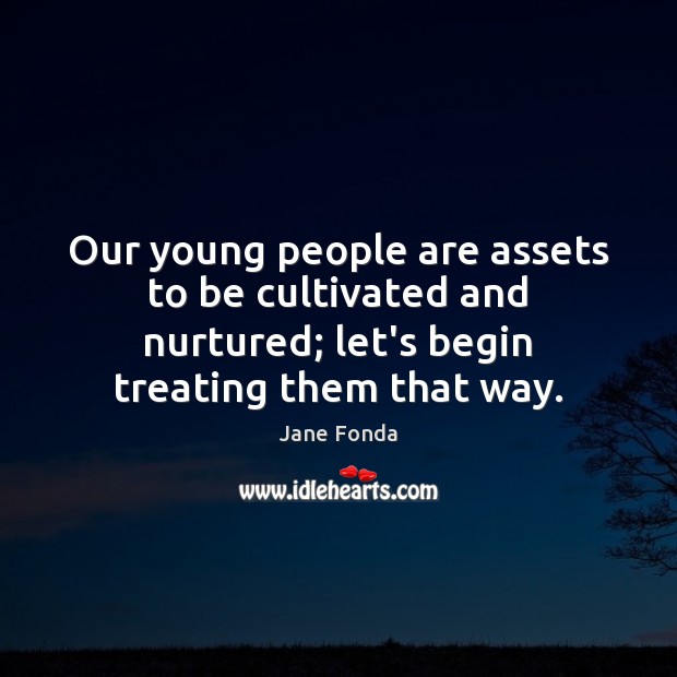 Our young people are assets to be cultivated and nurtured; let’s begin Image