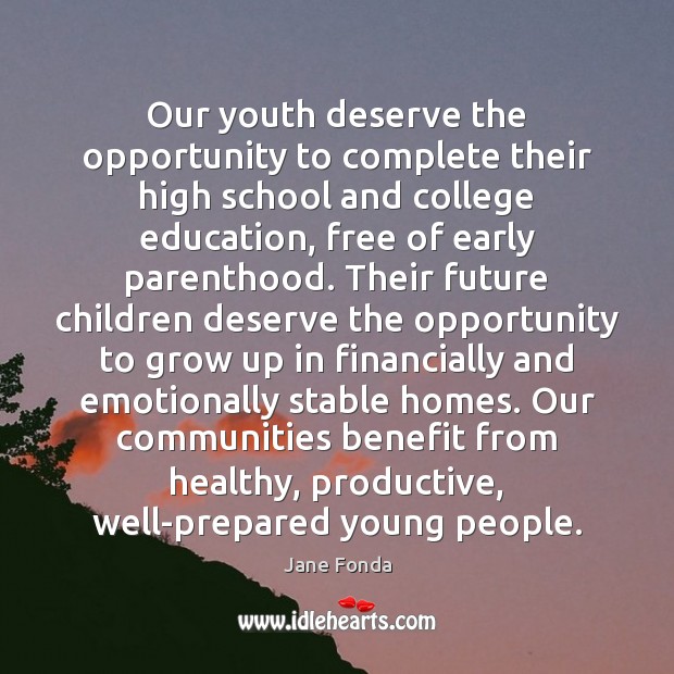 Our youth deserve the opportunity to complete their high school and college Image
