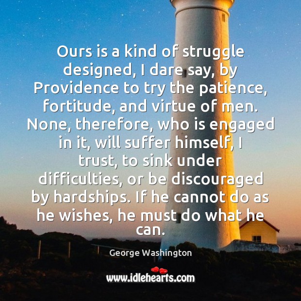 Ours is a kind of struggle designed, I dare say, by Providence Image