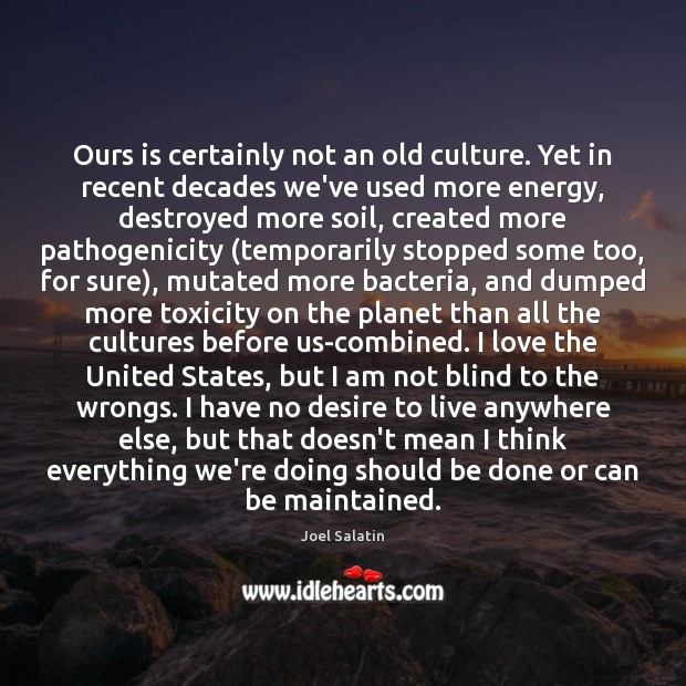 Ours is certainly not an old culture. Yet in recent decades we’ve Image