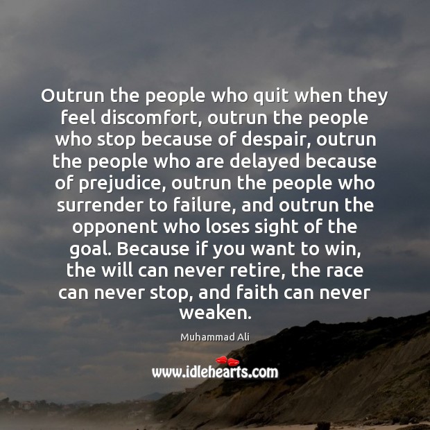 Outrun The People Who Quit When They Feel Discomfort Outrun The