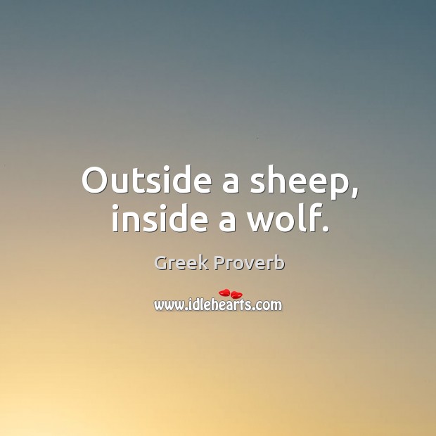 Outside a sheep, inside a wolf. Greek Proverbs Image