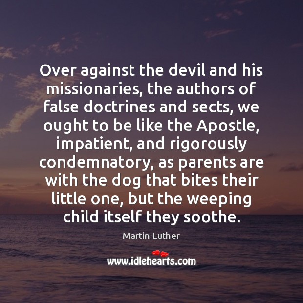Over against the devil and his missionaries, the authors of false doctrines Image