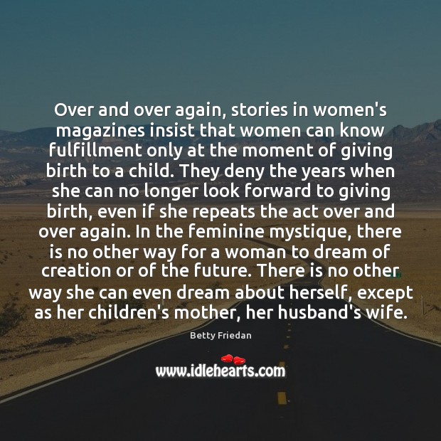Over and over again, stories in women’s magazines insist that women can Dream Quotes Image