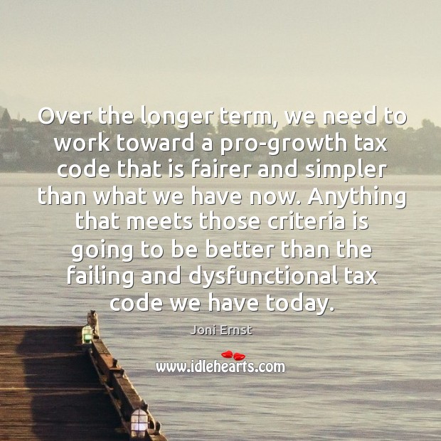 Over the longer term, we need to work toward a pro-growth tax Image