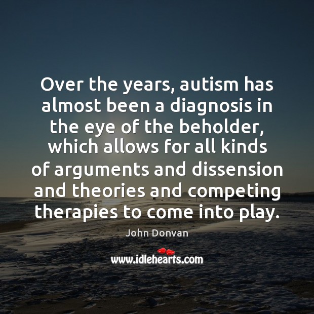 Over the years, autism has almost been a diagnosis in the eye Image